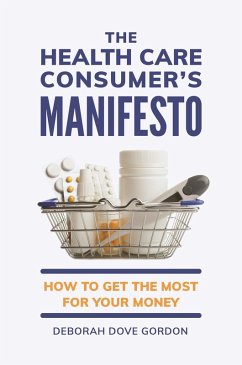 The Health Care Consumer's Manifesto (eBook, PDF) - Gordon, Deborah Dove