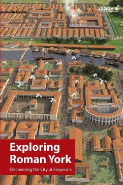 Exploring Roman York - Chittenden, Joseph