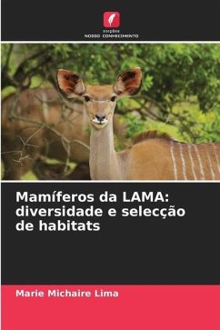 Mamíferos da LAMA: diversidade e selecção de habitats - Lima, Marie Michaire