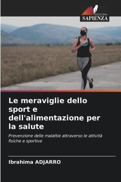 Le meraviglie dello sport e dell'alimentazione per la salute - ADJARRO, Ibrahima