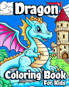 Dragon Coloring Book for Kids - Helle, Luna B.