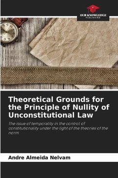 Theoretical Grounds for the Principle of Nullity of Unconstitutional Law - Almeida Nelvam, Andre