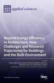 Beyond Energy Efficiency in Architecture. New Challenges and Research Trajectories for Buildings and the Built Environment