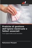 Pratiche di gestione dell'igiene mestruale e fattori associati