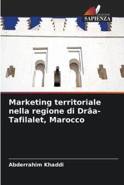 Marketing territoriale nella regione di Drâa-Tafilalet, Marocco - Khaddi, Abderrahim