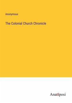 The Colonial Church Chronicle - Anonymous