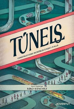Cover Túnels : construccions increïbles d'aquí i d'allà