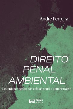 Direito penal ambiental - Ferreira, André