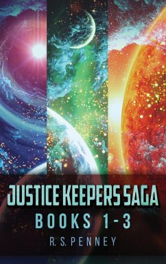 Justice Keepers Saga - Books 1-3 - Penney, R. S.