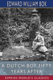 A Dutch Boy Fifty Years After (Esprios Classics)