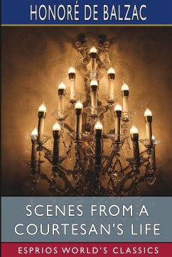 Scenes from a Courtesan's Life (Esprios Classics) - Balzac, Honoré de