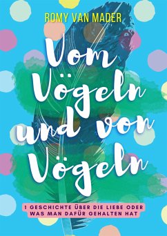 Vom Vögeln und von Vögeln (eBook, ePUB) - van Mader, Romy