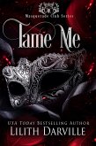 Tame Me (Masquerade Club, #3) (eBook, ePUB)
