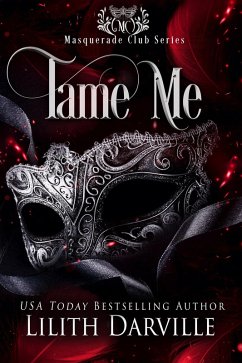 Tame Me (Masquerade Club, #3) (eBook, ePUB) - Darville, Lilith