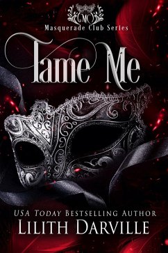 Cover Tame Me (Masquerade Club, #3) (eBook, ePUB)