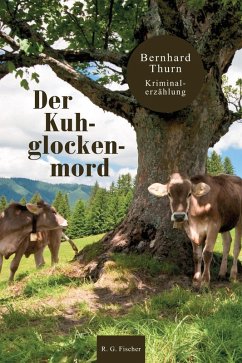 Der Kuhglockenmord (eBook, ePUB) - Thurn, Bernhard