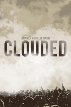 Clouded (eBook, ePUB) - Moon, Amanda Michelle