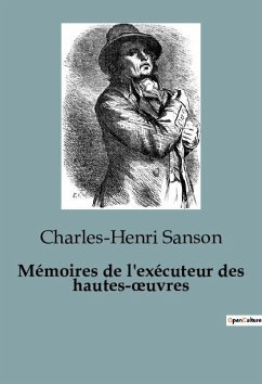 Mémoires de l'exécuteur des hautes-¿uvres - Sanson, Charles-Henri