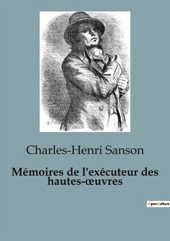 Mémoires de l'exécuteur des hautes-¿uvres - Sanson, Charles-Henri