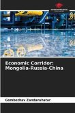 Economic Corridor: Mongolia-Russia-China