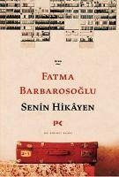 Senin Hikayen - Barbarosoglu, Fatma