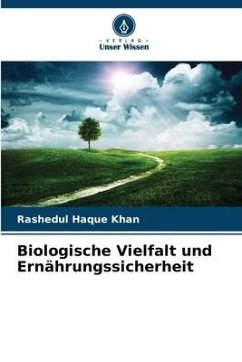 Biologische Vielfalt und Ernährungssicherheit - Khan, Rashedul Haque