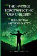 The Invisible Force Affecting Our... - Bild 1
