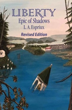 Liberty Epic of Shadows Revised Edition - Espriux, L. A.