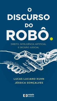 O discurso do robô - Kuhn, Lucas Luciano