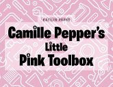 Camille Pepper's Little Pink Toolbox (eBook, ePUB)