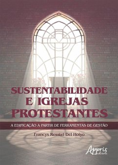Cover Sustentabilidade e Igrejas Protestantes a Edificação a Partir de Ferramentas de Gestão (eBook, ePUB)