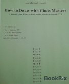 How to Draw with Chess Masters (eBook, ePUB)