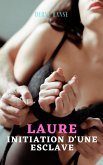 Laure, Initiation D'une Esclave (eBook, ePUB)