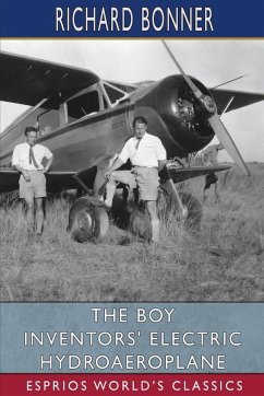 The Boy Inventors' Electric Hydroaeroplane (Esprios Classics) - Bonner, Richard