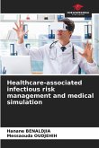 Healthcare-associated infectious risk management and medical simulation