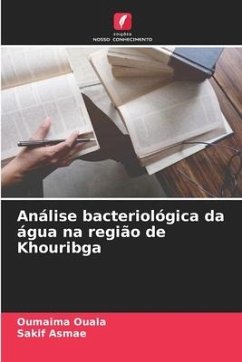 Análise bacteriológica da água na região de Khouribga - Ouala, Oumaima;Asmae, Sakif