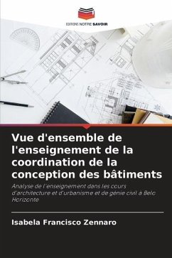 Vue d'ensemble de l'enseignement de la coordination de la conception des bâtiments - Francisco Zennaro, Isabela