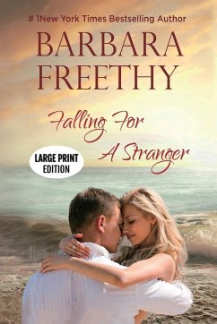 Falling For A Stranger (Large Print Edition) - Freethy, Barbara