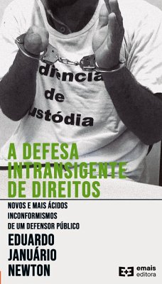 A defesa intransigente de direitos - Newton, Eduardo Januário