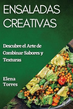 Ensaladas Creativas - Torres, Elena