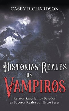 Historias Reales de Vampiros - Richardson, Casey