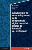 Activitats per al desenvolupament de la competència digital docent en el màster de formació del professorat (eBook, PDF)