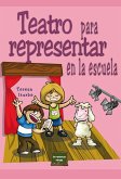 Teatro para representar en la escuela (eBook, ePUB)