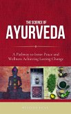 The Science of Ayurveda: The Ancient System to Unleash Your Body's Natural Healing Power (eBook, ePUB)