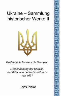Ukraine - Sammlung historischer Werke II (eBook, ePUB) - Piske, Jens