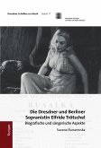 Die Dresdner und Berliner Sopranistin Elfride Trötschel (eBook, PDF)