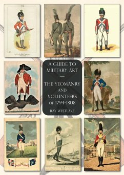 The Yeomanry and Volunteers of 1794-1808 - Westlake, Ray