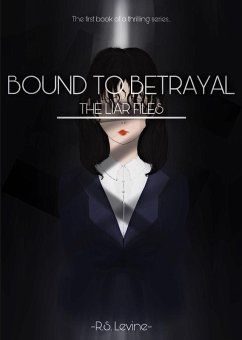 Cover Bound To Betrayal (The Liar Files, #1) (eBook, ePUB)