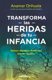 Transforma las heridas de tu infancia