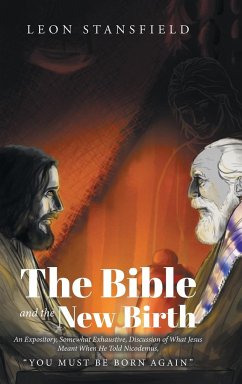 The Bible and the New Birth - Stansfield, Leon